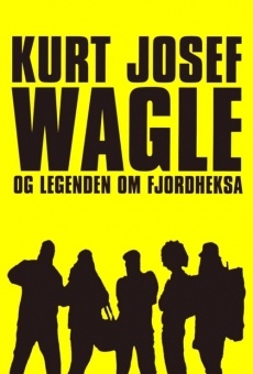 Kurt Josef Wagle og legenden om fjordheksa en ligne gratuit