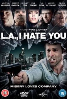 Película: L.A., I Hate You
