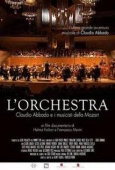 L'Orchestra - Claudio Abbado e i musicisti della Mozart online streaming