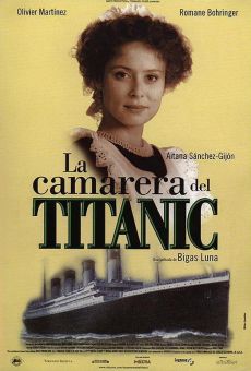 La femme de chambre du Titanic (La camarera del Titanic) on-line gratuito