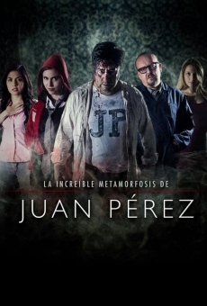 La increíble metamorfosis de Juan Pérez online streaming