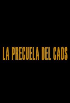 La precuela del caos online streaming