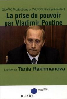 La prise du pouvoir par Vladimir Poutine online free