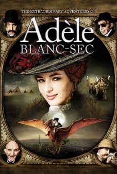 Les aventures extraordinaires d'Adèle Blanc-Sec (aka Adéle Blanc-Sec) on-line gratuito
