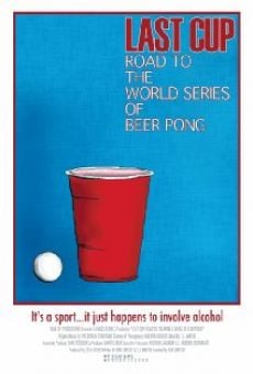 Película: Last Cup: Road to the World Series of Beer Pong