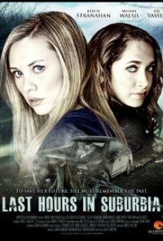 Película: Last Hours in Suburbia