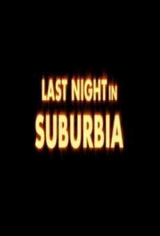 Película: Last Night in Suburbia