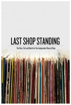 Last Shop Standing: The Rise, Fall and Rebirth of the Independent Record Shop online streaming