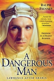 A Dangerous Man: Lawrence After Arabia on-line gratuito