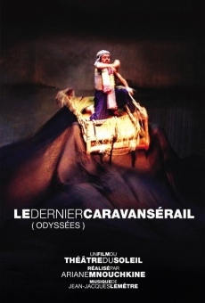 Película: Le dernier caravansérail (Odyssées)