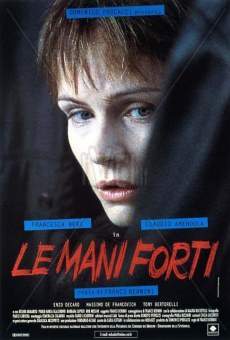 Le mani forti online streaming