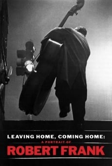 Película: Salir de casa, volver a casa: un retrato de Robert Frank