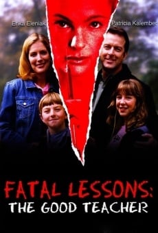 Fatal Lessons: The Good Teacher online streaming