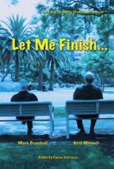 Let Me Finish on-line gratuito