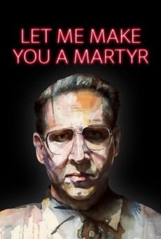Película: Let Me Make You a Martyr