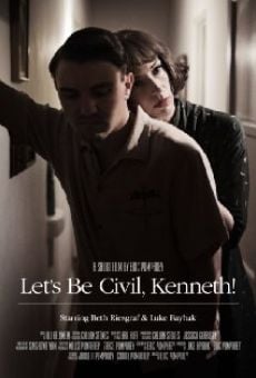 Película: Let's Be Civil, Kenneth!