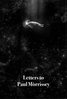 Película: Letters to Paul Morrissey