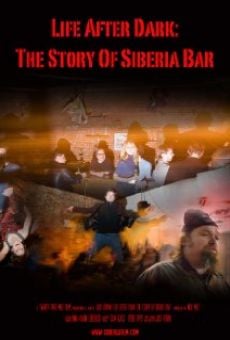 Life After Dark: The Story of Siberia Bar stream online deutsch