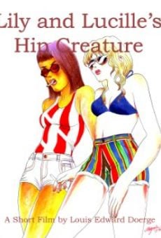 Lily and Lucille's Hip Creature online streaming