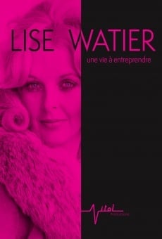 Película: Lise Watier, une vie à entreprendre