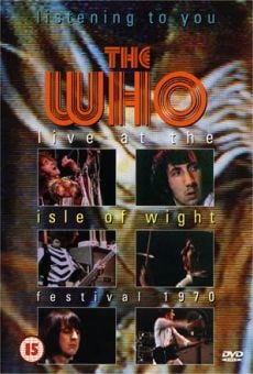 Listening to You: The Who at the Isle of Wight online streaming