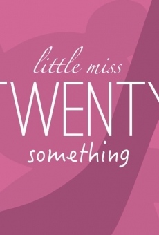 Película: Little Miss Twenty Something