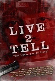 Live 2 Tell: The Lucas Torres Story on-line gratuito