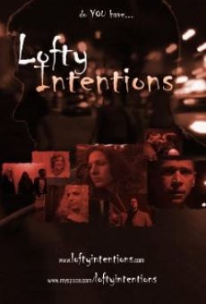 Película: Lofty Intentions