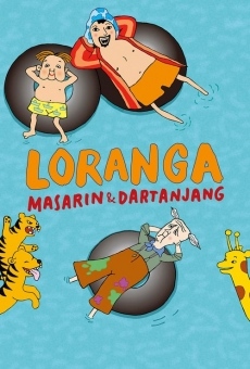 Película: Loranga, Masarin & Dartanjang