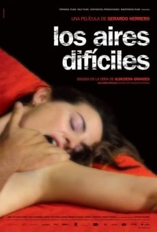 Los aires difíciles online streaming