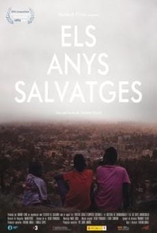 Els anys salvatges (Los años salvajes) Online Free