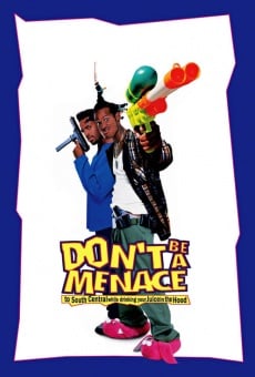 Don't Be a Menace to South Central While Drinking Your Juice in the Hood on-line gratuito