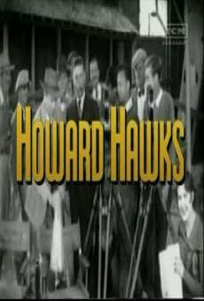 Película: Los hombres que inventaron las películas: Howard Hawks