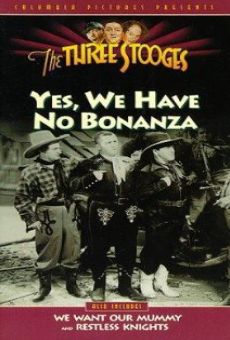 Película: Los tres chiflados. Yes, We Have No Bonanza