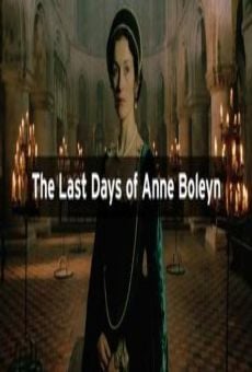 The Last Days of Anne Boleyn Online Free