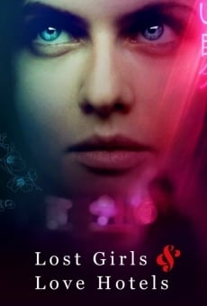 Película: Lost Girls & Love Hotels