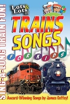 Lots and Lots of Trains for Kids: Train Songs stream online deutsch