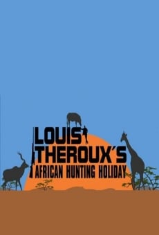 Película: Louis Theroux's African Hunting Holiday