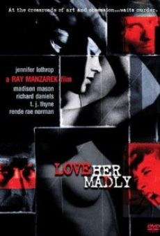 Película: Love Her Madly