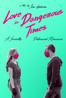 Love in Dangerous Times (2020)