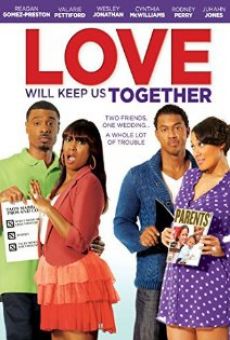 Película: Love Will Keep Us Together