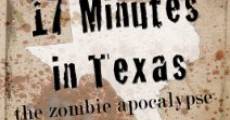 17 Minutes in Texas: The Zombie Apocalypse film complet