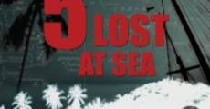 5 Lost at Sea film complet