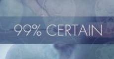 99% Certain (2014)