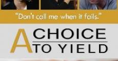 A Choice to Yield film complet