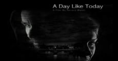 A Day Like Today film complet