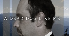 A Dead Dog Like Me (2011)