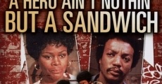 A Hero Ain't Nothin' But a Sandwich streaming