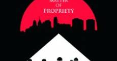A Matter of Propriety (2013)