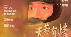 Tian ruo you qing (Tin joek jau ching) (1990)